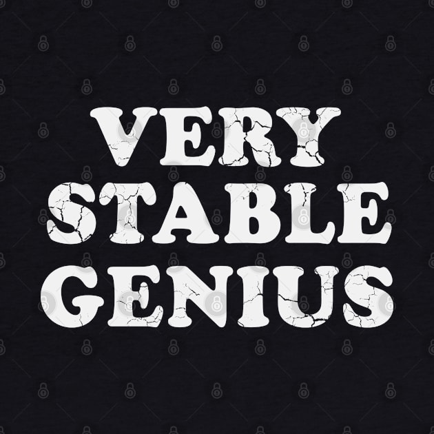 Very Stable Genius by E